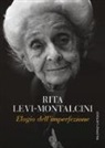 Rita Levi-Montalcini - Elogio dell'imperfezione