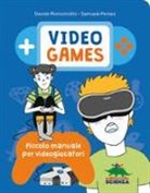 Davide Morosinotto, Samuele Perseo, M. Baroni - Video games. Piccolo manuale per videogiocatori