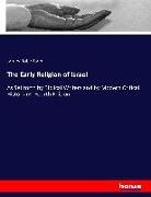 James Robertson - The Early Religion of Israel