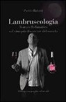 Paride Rabitti - Lambruscologia. Trattato lunatico sul vino più divertente del mondo