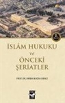 Ekrem Bugra Ekinci - Islam Hukuku ve Önceki Seriatler