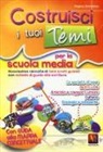 Regina Sorrentino - Costruisci i tuoi temi. Nuovissima raccolta di temi svolti guidati. Con schede di guida alla scrittura. Con guida alla mappa concettuale