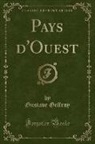 Gustave Geffroy - Pays d'Ouest (Classic Reprint)