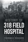 Thomas Nelson - History of 318 Field Hospital