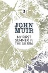 John Muir - My First Summer in the Sierra