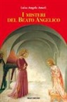 Luisa Angela Amati - I misteri del Beato Angelico