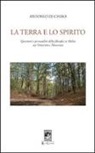 Antonio Di Chiro - La terra e lo spirito. Questioni e personalità della filosofia in Molise tra Ottocento e Novecento