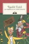 Roald Dahl, Q. Blake - La fabbrica di cioccolato