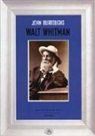 John Burroughs - Walt Whitman