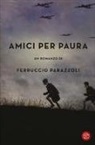 Ferruccio Parazzoli - Amici per paura