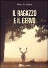 Marcello Quinta - Il ragazzo e il cervo
