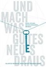 Rosemarie Elsner, Gerald Jentsch, Hia Jentsch-Mathiesen - Und mach was Gutes Neues draus: Kausal-Stellen - Der Schlüsseldienst der Seele