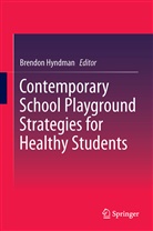 Brendo Hyndman, Brendon Hyndman - Contemporary School Playground Strategies for Healthy Students