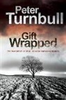 Peter Turnbull - Gift Wrapped