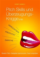 Horst Hanisch - Pitch Skills und Überzeugungs-Knigge 2100
