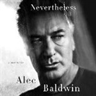 Alec Baldwin - Nevertheless: A Memoir (Audio book)