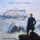 John Lewis Gaddis - The Landscape of History: How Historians Map the Past (Audio book)