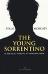 Italo Moscati - The young Sorrentino. Il ragazzo vissuto su una panchina