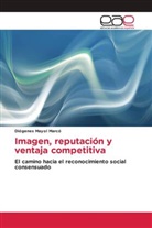 Diógenes Mayol Marcó - Imagen, reputación y ventaja competitiva