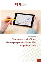 Thomas Umazayi - The Impact of ICT on Unemployment Rate: The Nigerian Case