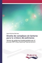 Javier Martínez Martínez - Diseño de complejos de lantano para la síntesis de polímeros
