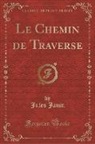 Jules Janin - Le Chemin de Traverse (Classic Reprint)