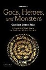 Carolina L=pez-ruiz, Carolina Lopez-Ruiz - Gods, Heroes, and Monsters