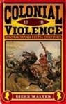 Dierk Walter, Walter Dierk - Colonial Violence