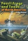 J Alan Holman, J. Alan Holman - Fossil Frogs and Toads of North America