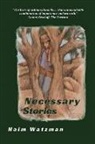 Haim Watzman - NECESSARY STORIES