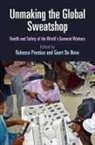 Rebecca (EDT)/ De Neve Prentice, Rebecca De Neve Prentice, Rebecca Neve Prentice, Geert De Neve, Geert De Neve, Rebecca Prentice - Unmaking the Global Sweatshop