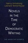 Nancy Armstrong, Nancy Tennenhouse Armstrong, Nancy/ Tennenhouse Armstrong, Leonard Tennenhouse - Novels in the Time of Democratic Writing