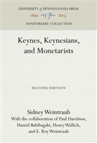 Hamid Babibagahi, Paul Davidson, Henry Wallich, E Roy Weintraub, E. Roy Weintraub, Sidney Weintraub - Keynes, Keynesians, and Monetarists