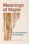 Michael Lange - Meanings of Maple