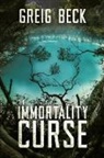 Greig Beck - The Immortality Curse