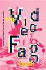 William Ellis, Jordan Tannahill - The Videofag Book