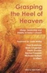 Paul Bradshaw, Mark Chapman, Paula Gooder, Nicholas Holtam, David Stancliffe, Rachel Treweek... - Grasping the Heel of Heaven