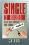 Cj Rose - Single Motherhood