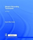 David Miles Huber, David Miles (Freelance Recording Engineer Huber, David Miles (Freelance Recording Engineer; Consultant; Contributor Huber, David Miles Runstein Huber, Robert Runstein, Robert E. Runstein... - Modern Recording Techniques