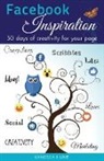 Vanessa Hunt, Chrystel Melhuish - Facebook Inspiration: 30 days of creativity for your page