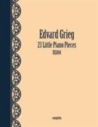 Edvard Grieg - 23 LITTLE PIANO PIECES