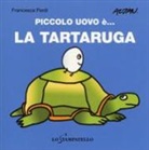 Francesca Pardi - Piccolo uovo è... la tartaruga