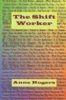 Anne Rogers - The Shift Worker (Poetry Volume 2) By Anne Rogers