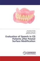 Saurab Chaturvedi, Saurabh Chaturvedi, Anuj Kisho Shukla, Anuj Kishor Shukla, Ash Verma, Ashok Kumar Verma - Evaluation of Speech in CD Patients after Palatal Surface Modification