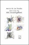 Marzia Pacella - Cats in the city. Gli investigattori