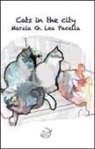 Marzia Pacella - Cats in the city. Ediz. italiana