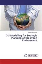 Sashko Martinovski - GIS Modelling for Strategic Planning of the Urban Environment