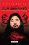 Stefano Bonino - Il caso Aum Shinrikyo. Società, religione e terrorismo nel Giappone contemporaneo