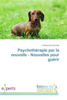 Christine de Chauvelin - Psychothérapie par la nouvelle - Nouvelles pour guérir