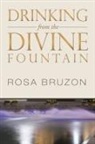 Rosa Bruzon - Drinking from the Divine Fountain
